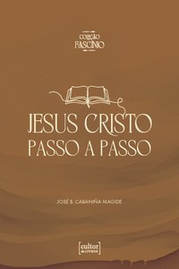 Jesus Cristo passo a passo