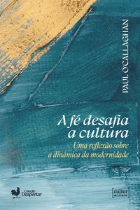 A fé desafia a cultura