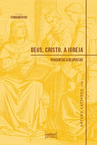Deus, Cristo, a igreja