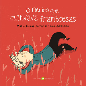 O menino que cultivava framboesas