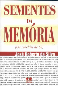 Sementes da memória (os rebeldes de 68)