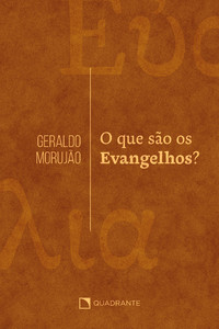 O que são os Evangelhos?