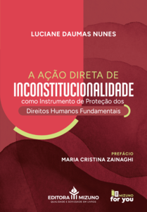 A ação direta de inconstitucionalidade como instrumento de proteção dos direitos humanos fundamentais
