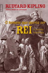 O homem que queria ser rei e outras histórias (edição de bolso)