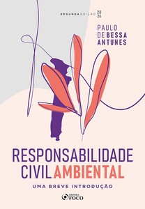 Responsabilidade Civil Ambiental - Uma Breve Introdução 2ª Ed - 2026