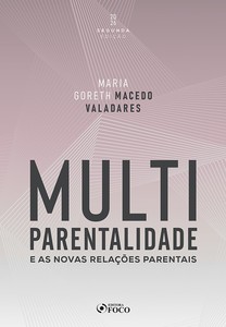 Multiparentalidade e as Novas Relações Parentais 2ª Ed - 2026