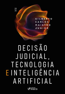 Decisão Judicial, Tecnologia e Inteligência Artificial - 1ª Ed - 2026