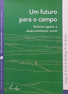 Um futuro para o campo - Reforma agrária e desenvolvimento social