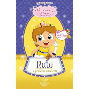 Princesas da Bíblia: Rute, a princesa obediente