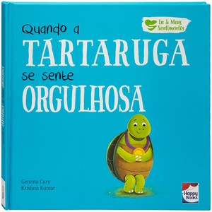 Eu e Meus Sentimentos: Quando a Tartaruga se sente ORGULHOSA