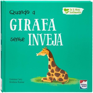 Eu e Meus Sentimentos: Quando a Girafa sente INVEJA