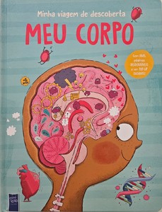 Minha viagem de descoberta: Meu corpo