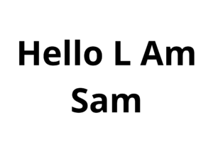 Hello L Am Sam